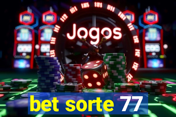 bet sorte 77